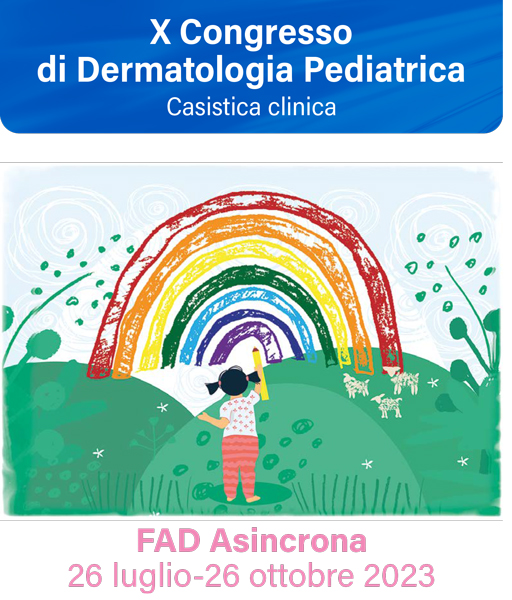X Congresso di Dermatologia Pediatrica Casistica clinica